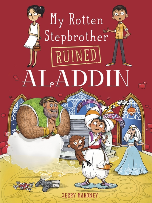 Title details for My Rotten Stepbrother Ruined Aladdin by Jerry Mahoney - Available
